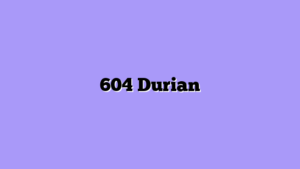 604 Durian