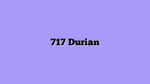 717 Durian