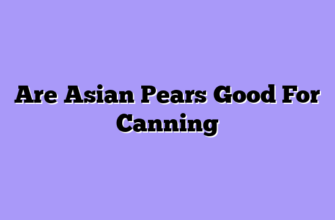 Are Asian Pears Good For Canning