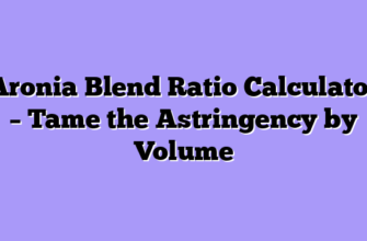 Aronia Blend Ratio Calculator โ Tame the Astringency by Volume