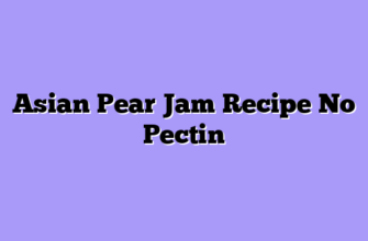 Asian Pear Jam Recipe No Pectin