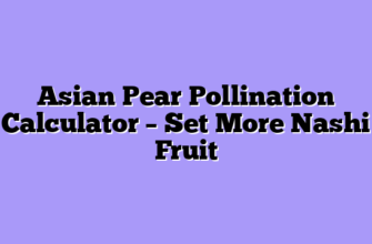 Asian Pear Pollination Calculator – Set More Nashi Fruit