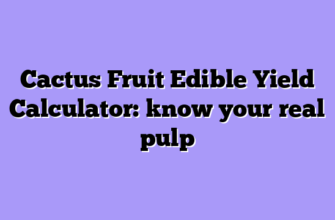 Cactus Fruit Edible Yield Calculator: know your real pulp