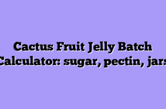 Cactus Fruit Jelly Batch Calculator: sugar, pectin, jars