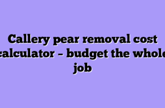 Callery pear removal cost calculator – budget the whole job