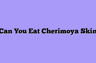 Can You Eat Cherimoya Skin