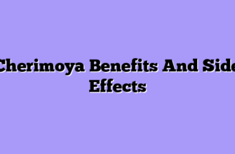 Cherimoya Benefits And Side Effects