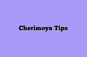 Cherimoya Tips