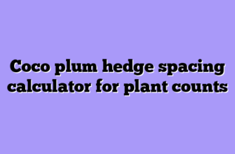 Coco plum hedge spacing calculator for plant counts