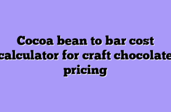 Cocoa bean to bar cost calculator for craft chocolate pricing