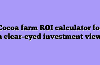 Cocoa farm ROI calculator for a clear-eyed investment view