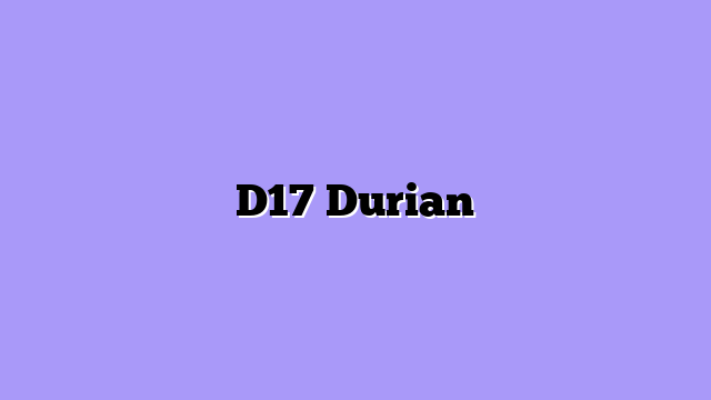 D17 Durian