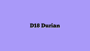 D18 Durian