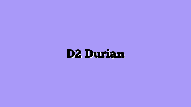 D2 Durian