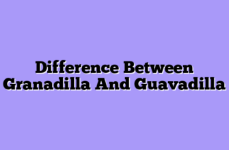 Difference Between Granadilla And Guavadilla