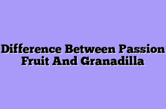 Difference Between Passion Fruit And Granadilla