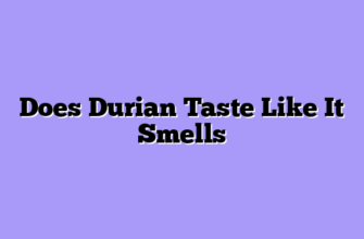 Does Durian Taste Like It Smells