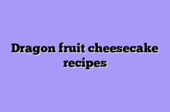 Dragon fruit cheesecake recipes