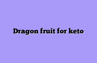 Dragon fruit for keto