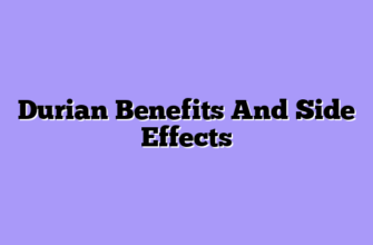 Durian Benefits And Side Effects