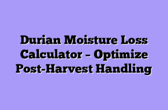 Durian Moisture Loss Calculator – Optimize Post-Harvest Handling