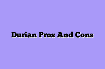 Durian Pros And Cons