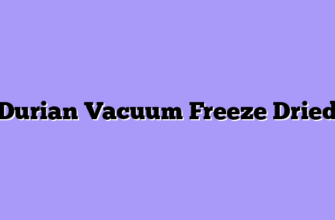 Durian Vacuum Freeze Dried