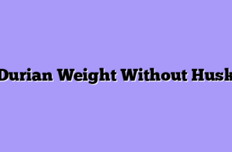 Durian Weight Without Husk