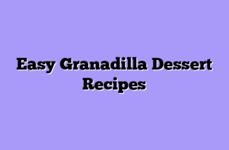 Easy Granadilla Dessert Recipes