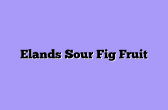 Elands Sour Fig Fruit