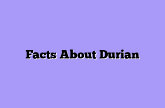 Facts About Durian