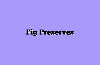 Fig Preserves