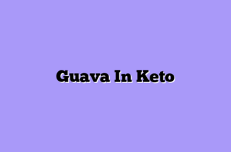 Guava In Keto
