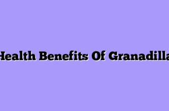 Health Benefits Of Granadilla