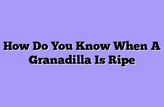 How Do You Know When A Granadilla Is Ripe