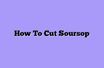 How To Cut Soursop