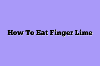 How To Eat Finger Lime