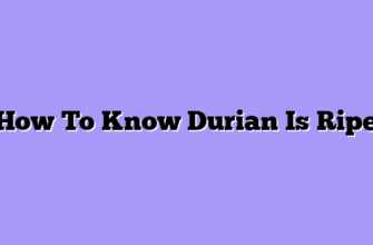 How To Know Durian Is Ripe