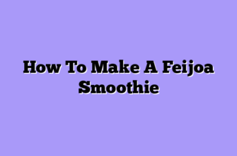 How To Make A Feijoa Smoothie