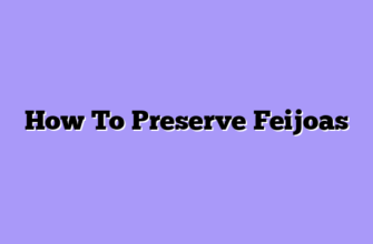 How To Preserve Feijoas