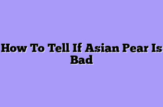 How To Tell If Asian Pear Is Bad