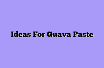 Ideas For Guava Paste