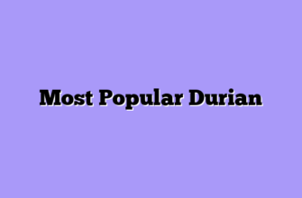 Most Popular Durian