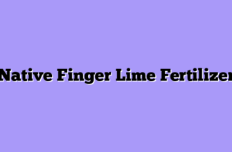 Native Finger Lime Fertilizer
