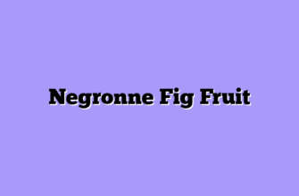 Negronne Fig Fruit