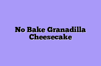No Bake Granadilla Cheesecake