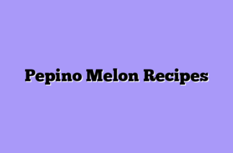 Pepino Melon Recipes