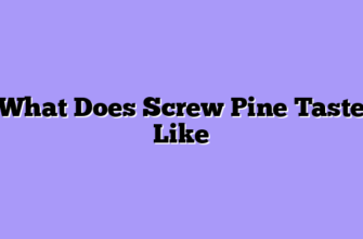 What Does Screw Pine Taste Like