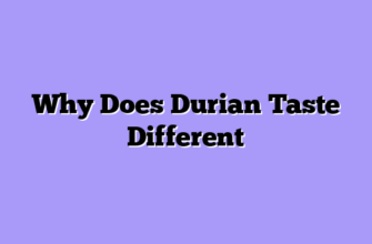 Why Does Durian Taste Different