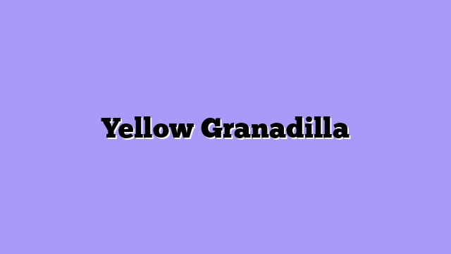 Yellow Granadilla